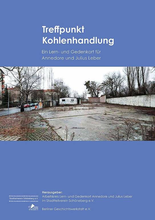 „Treffpunkt Kohlenhandlung“. Ein Lern- und Gedenkort für Annedore und Julius Leber. 111 Seiten, 14,50 Euro.