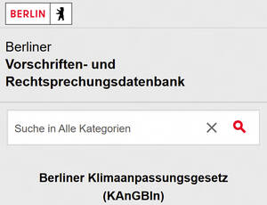 Das Berliner Klimaanpassungsgesetz (KAnGBln) kann unter https://gesetze.berlin.de/bsbe/document/jlr-KlimaAnpGBEpIVZ abgerufen werden.