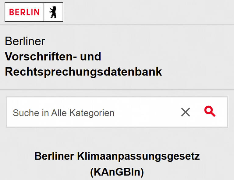 Das Berliner Klimaanpassungsgesetz (KAnGBln) kann unter https://gesetze.berlin.de/bsbe/document/jlr-KlimaAnpGBEpIVZ abgerufen werden.