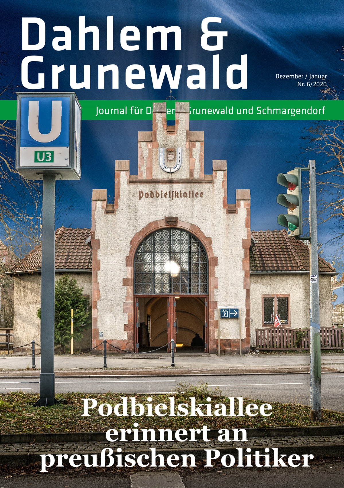 Dahlem & Grunewald  Dezember / Januar Nr. 6/2020  Journal für Dahlem, Grunewald und Schmargendorf  Podbielskiallee erinnert an preußischen Politiker
