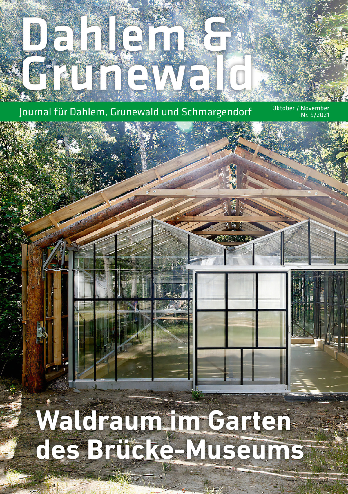 Dahlem & Grunewald Journal für Dahlem, Grunewald und Schmargendorf  Oktober / November Nr. 5/2021  Waldraum im Garten des Brücke-Museums