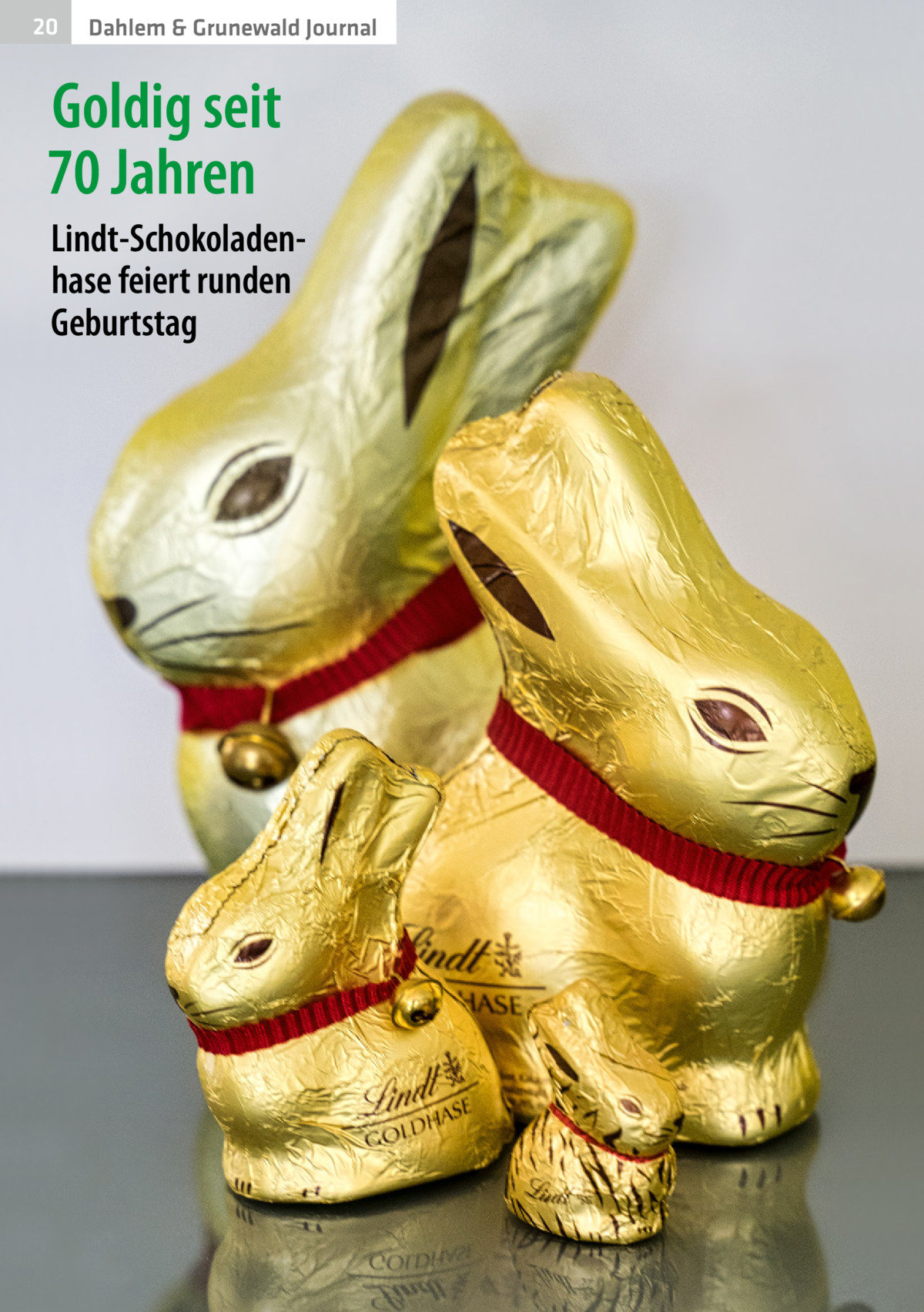 20  Dahlem & Grunewald Journal  Goldig seit 70 Jahren Lindt-Schokoladenhase feiert runden Geburtstag