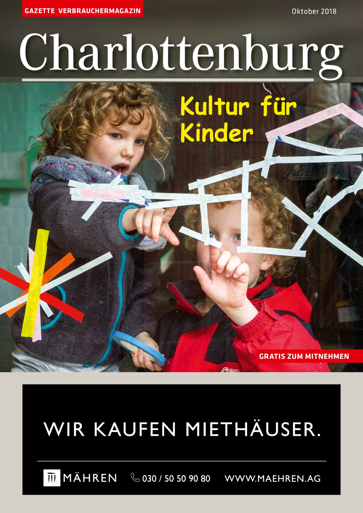 GAZETTE VERBRAUCHERMAGAZIN  Oktober 2018  Charlottenburg Kultur für Kinder  GRATIS ZUM MITNEHMEN