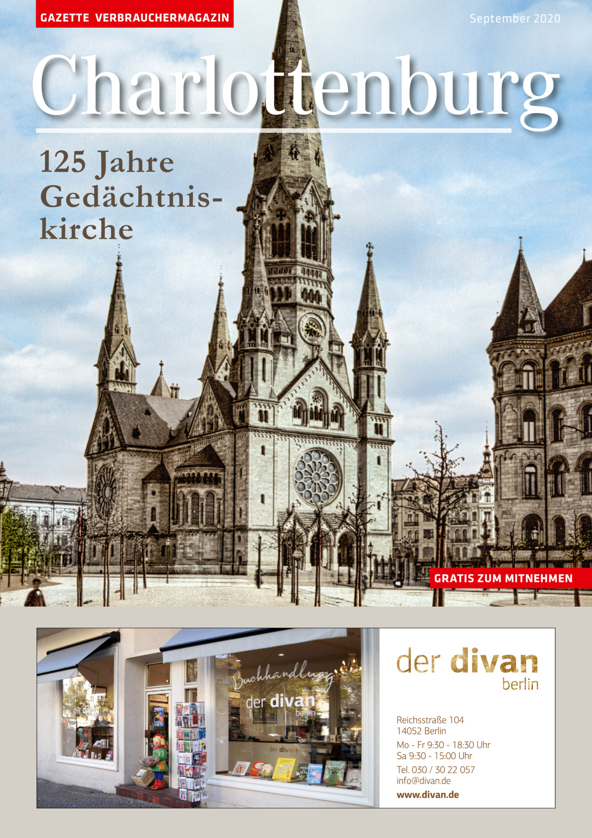 GAZETTE VERBRAUCHERMAGAZIN  September 2020  Charlottenburg 125 Jahre Gedächtniskirche  GRATIS ZUM MITNEHMEN