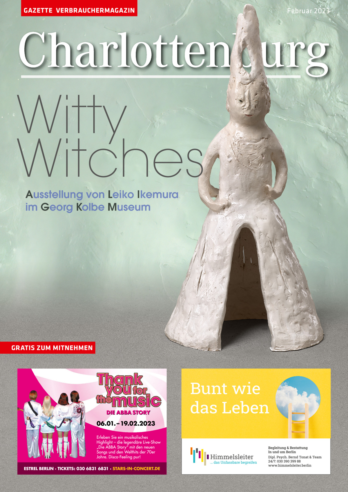 GAZETTE VERBRAUCHERMAGAZIN  Februar 2023  Charlottenburg Witty Witches Ausstellung von Leiko Ikemura im Georg Kolbe K Museum  GRATIS ZUM MITNEHMEN