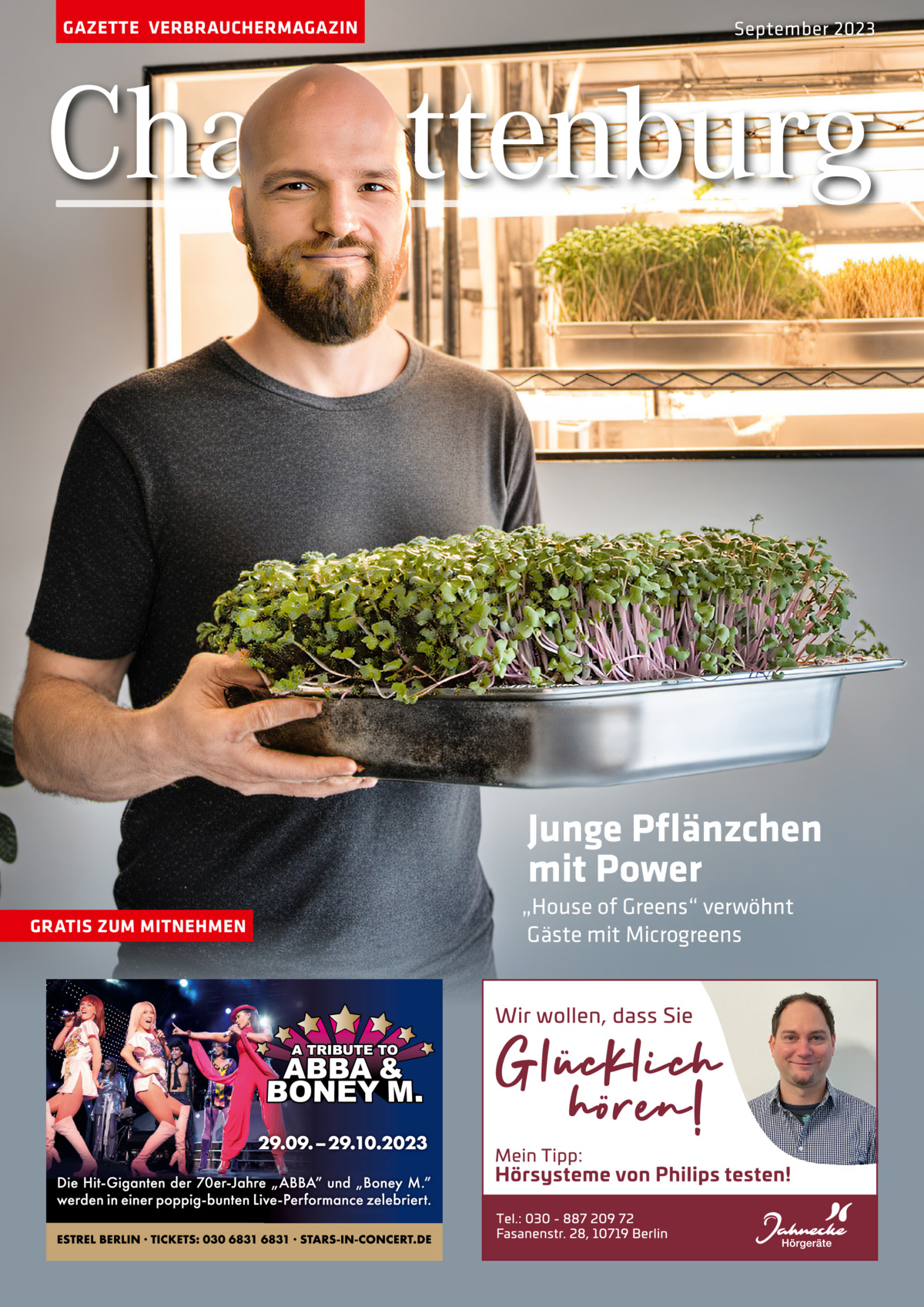 GAZETTE VERBRAUCHERMAGAZIN  September 2023  Charlottenburg  Junge Pflänzchen mit Power GRATIS ZUM MITNEHMEN  „House of Greens“ verwöhnt Gäste mit Microgreens