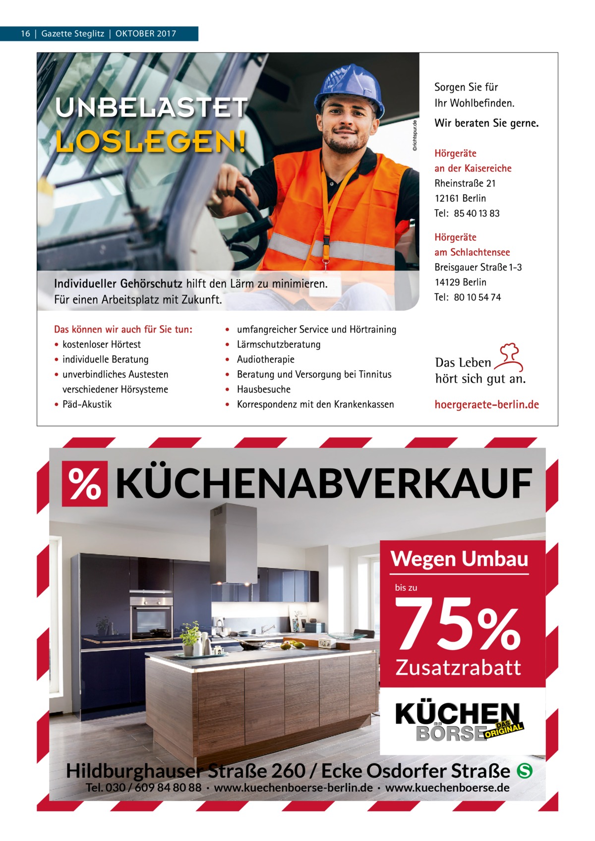 16  |  Gazette Steglitz  |  Oktober 2017  Hildburghauser Straße 260 / Ecke Osdorfer Straße � Tel. 030 / 609 84 80 88 · www.kuechenboerse-berlin.de · www.kuechenboerse.de