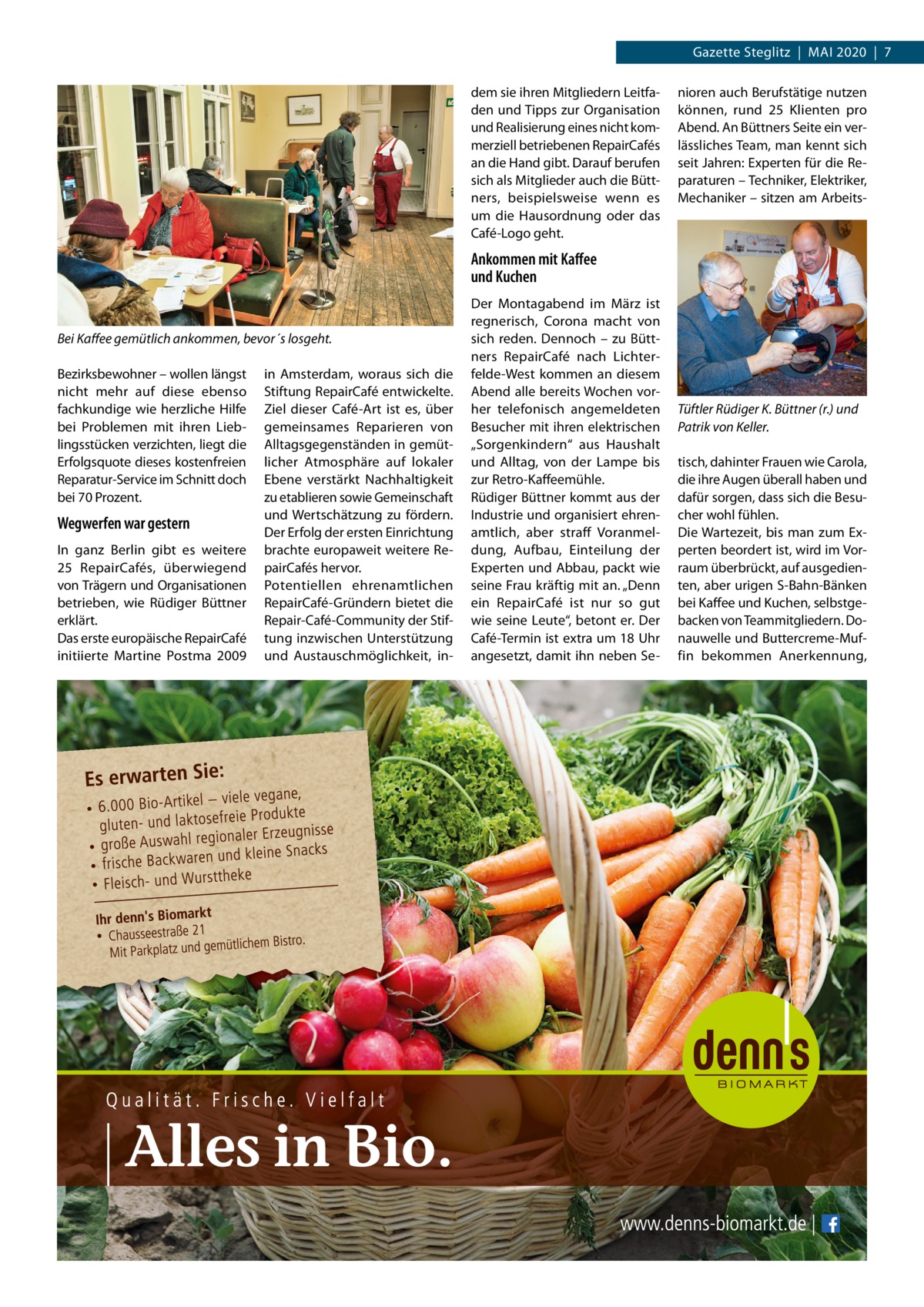 Gazette Steglitz  |  Mai 2020  |  7 dem sie ihren Mitgliedern Leitfaden und Tipps zur Organisation und Realisierung eines nicht kommerziell betriebenen RepairCafés an die Hand gibt. Darauf berufen sich als Mitglieder auch die Büttners, beispielsweise wenn es um die Hausordnung oder das Café-Logo geht.  nioren auch Berufstätige nutzen können, rund 25  Klienten pro abend. an Büttners Seite ein verlässliches Team, man kennt sich seit Jahren: Experten für die Reparaturen – Techniker, Elektriker, Mechaniker – sitzen am arbeits Ankommen mit Kaﬀee und Kuchen  Bei Kaffee gemütlich ankommen, bevor´s losgeht. Bezirksbewohner – wollen längst nicht mehr auf diese ebenso fachkundige wie herzliche Hilfe bei Problemen mit ihren Lieblingsstücken verzichten, liegt die Erfolgsquote dieses kostenfreien Reparatur-Service im Schnitt doch bei 70 Prozent.  Wegwerfen war gestern in ganz Berlin gibt es weitere 25  RepairCafés, überwiegend von Trägern und Organisationen betrieben, wie Rüdiger Büttner erklärt. Das erste europäische RepairCafé initiierte Martine Postma 2009  in amsterdam, woraus sich die Stiftung RepairCafé entwickelte. Ziel dieser Café-art ist es, über gemeinsames Reparieren von alltagsgegenständen in gemütlicher atmosphäre auf lokaler Ebene verstärkt Nachhaltigkeit zu etablieren sowie Gemeinschaft und Wertschätzung zu fördern. Der Erfolg der ersten Einrichtung brachte europaweit weitere RepairCafés hervor. Potentiellen ehrenamtlichen RepairCafé-Gründern bietet die Repair-Café-Community der Stiftung inzwischen Unterstützung und austauschmöglichkeit, in Der Montagabend im März ist regnerisch, Corona macht von sich reden. Dennoch – zu Büttners RepairCafé nach Lichterfelde-West kommen an diesem abend alle bereits Wochen vorher telefonisch angemeldeten Besucher mit ihren elektrischen „Sorgenkindern“ aus Haushalt und alltag, von der Lampe bis zur Retro-Kaffeemühle. Rüdiger Büttner kommt aus der industrie und organisiert ehrenamtlich, aber straff Voranmeldung, aufbau, Einteilung der Experten und abbau, packt wie seine Frau kräftig mit an. „Denn ein RepairCafé ist nur so gut wie seine Leute“, betont er. Der Café-Termin ist extra um 18 Uhr angesetzt, damit ihn neben Se Tüftler Rüdiger K. Büttner (r.) und Patrik von Keller. tisch, dahinter Frauen wie Carola, die ihre augen überall haben und dafür sorgen, dass sich die Besucher wohl fühlen. Die Wartezeit, bis man zum Experten beordert ist, wird im Vorraum überbrückt, auf ausgedienten, aber urigen S-Bahn-Bänken bei Kaffee und Kuchen, selbstgebacken von Teammitgliedern. Donauwelle und Buttercreme-Muffin bekommen anerkennung,