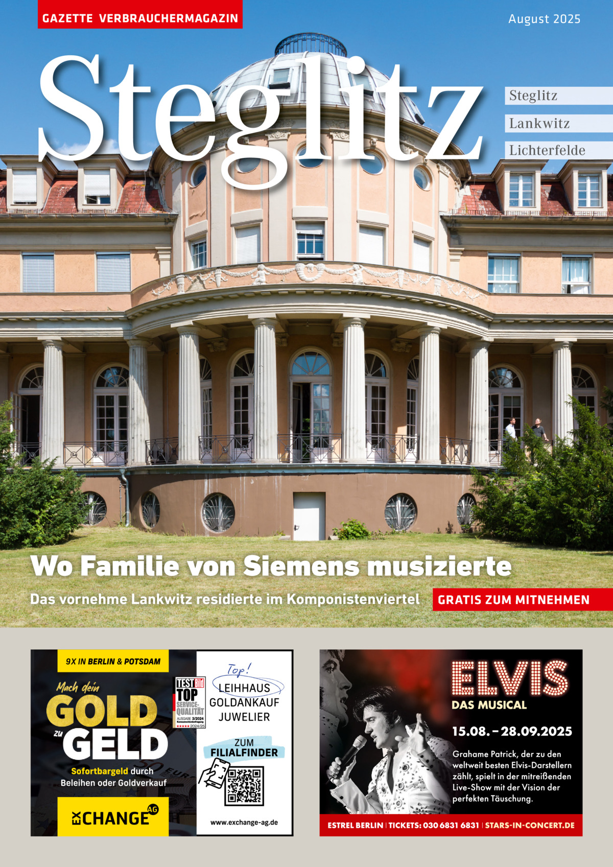 GAZETTE VERBRAUCHERMAGAZIN  Steglitz  August 2025  Steglitz Lankwitz Lichterfelde  Wo Familie von Siemens musizierte Das vornehme Lankwitz residierte im Komponistenviertel  GRATIS ZUM MITNEHMEN