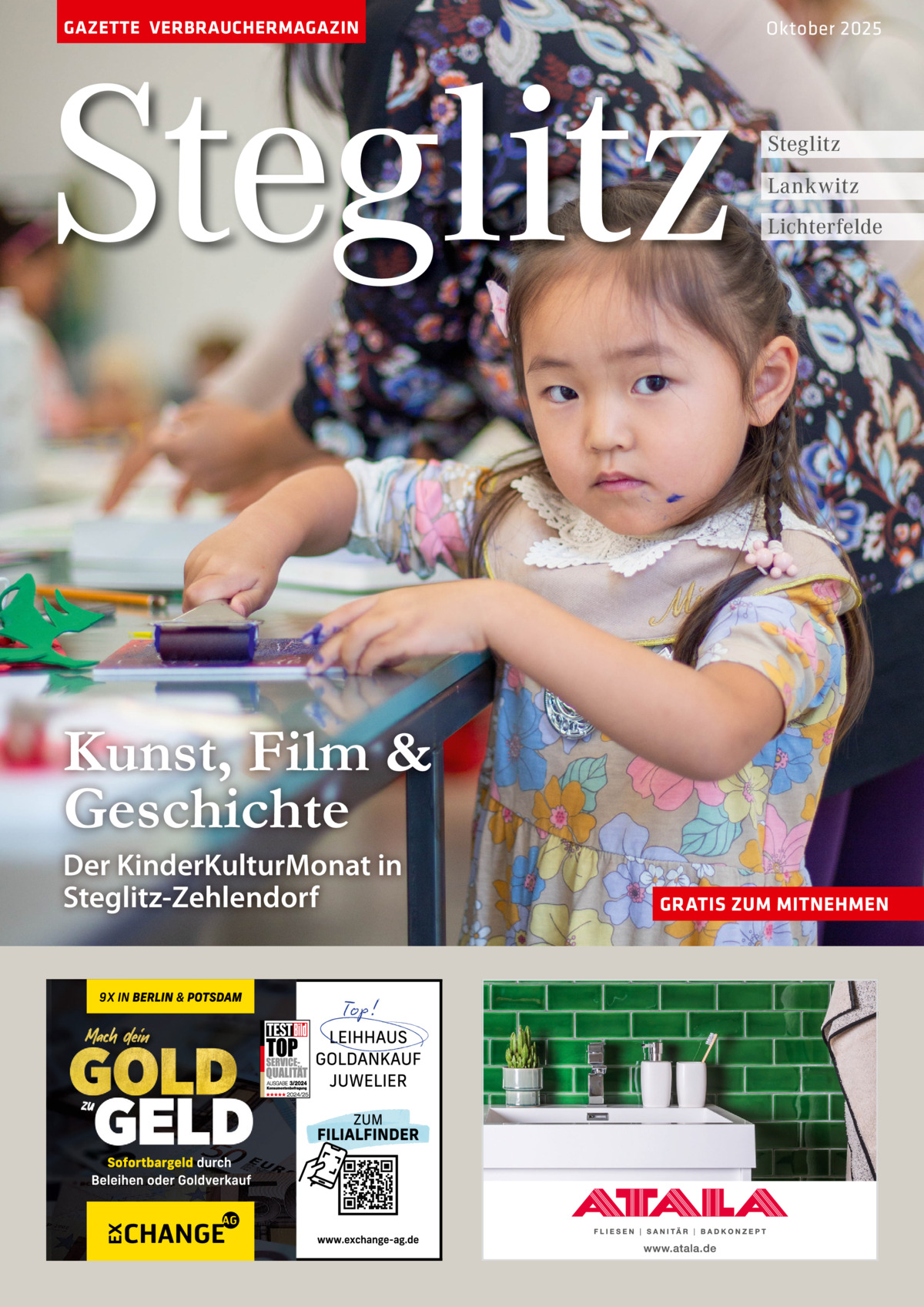 GAZETTE VERBRAUCHERMAGAZIN  Steglitz  Oktober 2025  Steglitz Lankwitz Lichterfelde  Kunst, Film & Geschichte Der KinderKulturMonat in Steglitz-Zehlendorf  GRATIS ZUM MITNEHMEN
