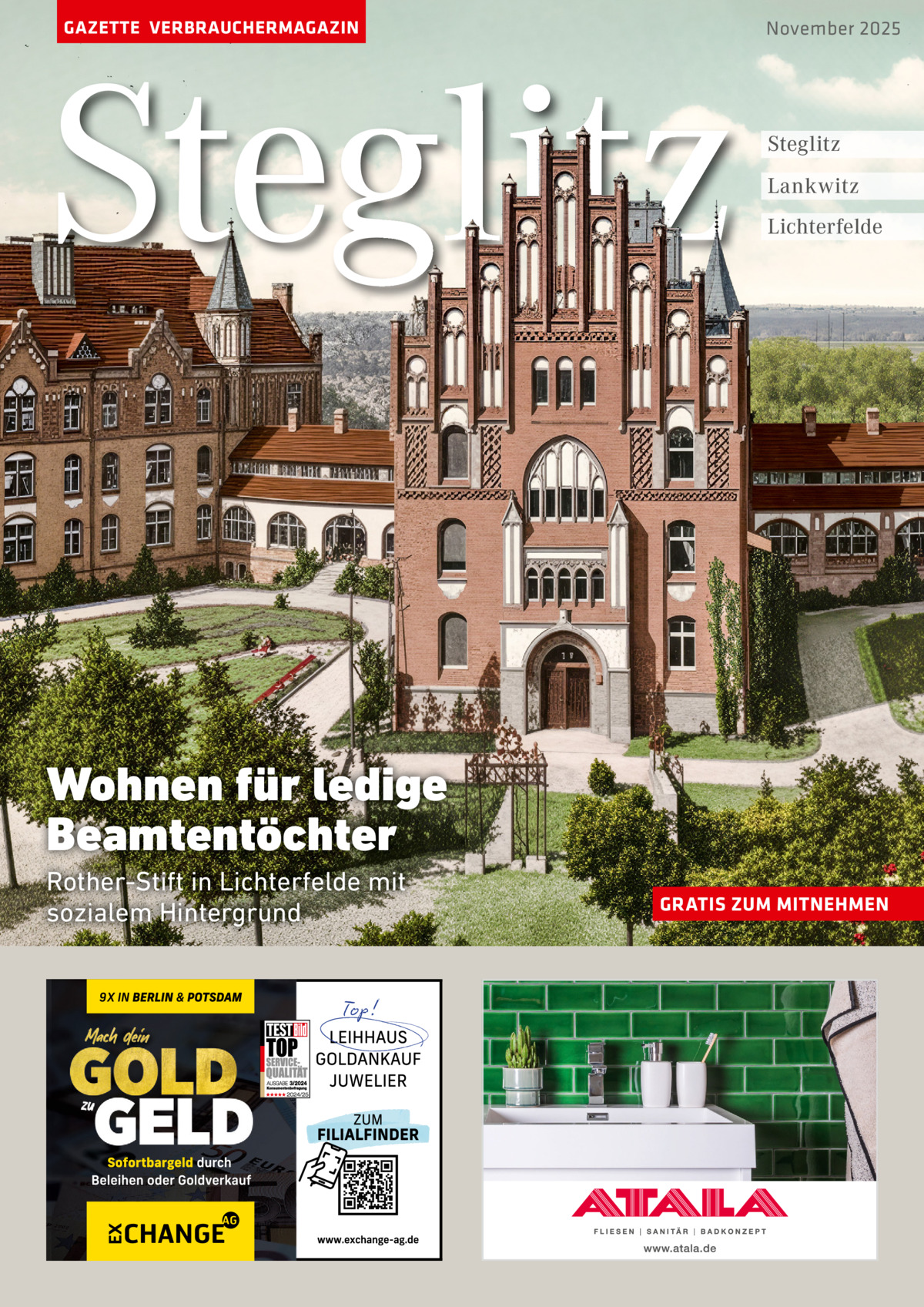 GAZETTE VERBRAUCHERMAGAZIN  Steglitz  November 2025  Steglitz Lankwitz Lichterfelde  Wohnen für ledige Beamtentöchter Rother-Stift in Lichterfelde mit sozialem Hintergrund  GRATIS ZUM MITNEHMEN