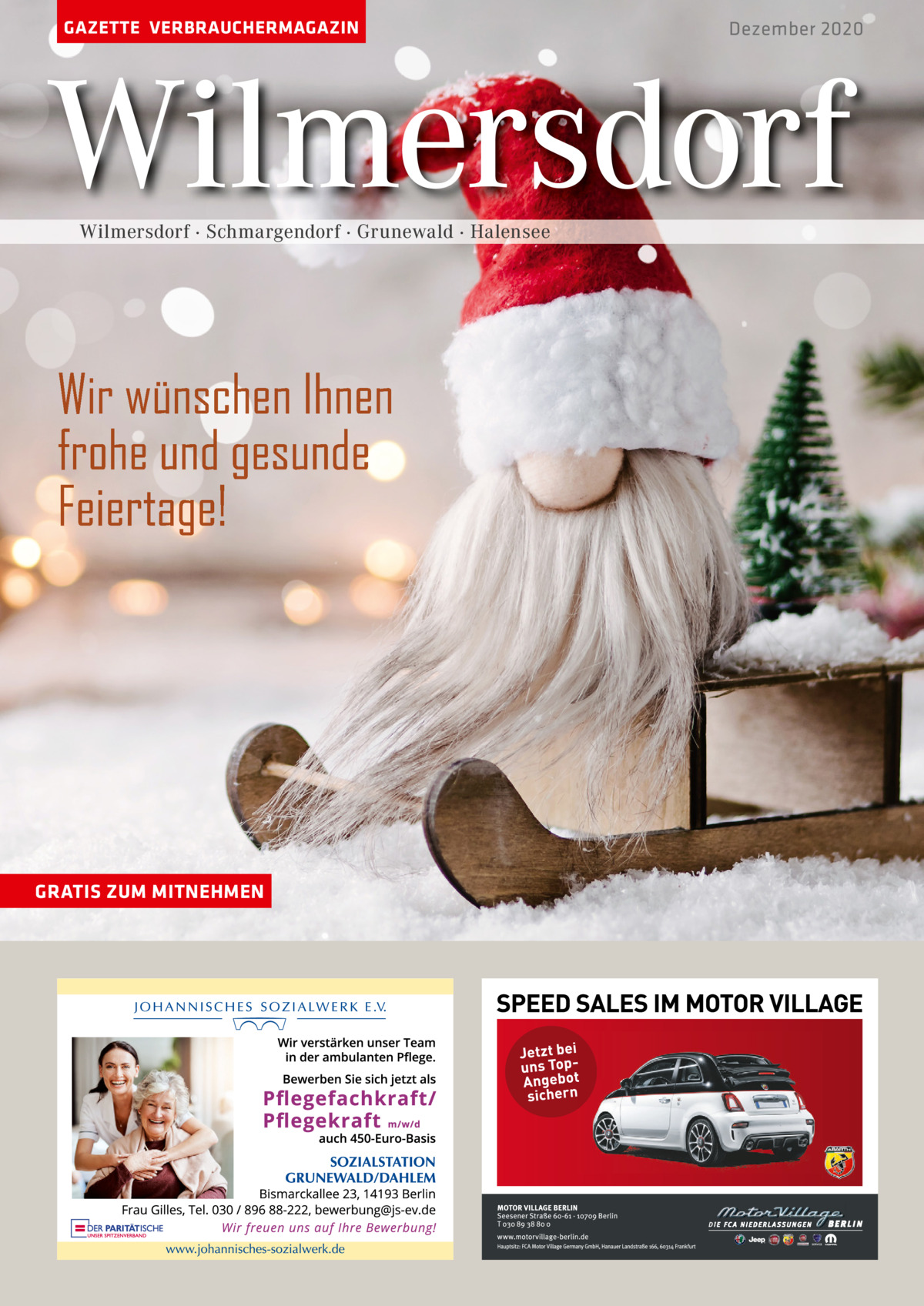 GAZETTE VERBRAUCHERMAGAZIN  Dezember 2020  Wilmersdorf Wilmersdorf · Schmargendorf · Grunewald · Halensee  Wir wünschen Ihnen frohe und gesunde Feiertage!  GRATIS ZUM MITNEHMEN