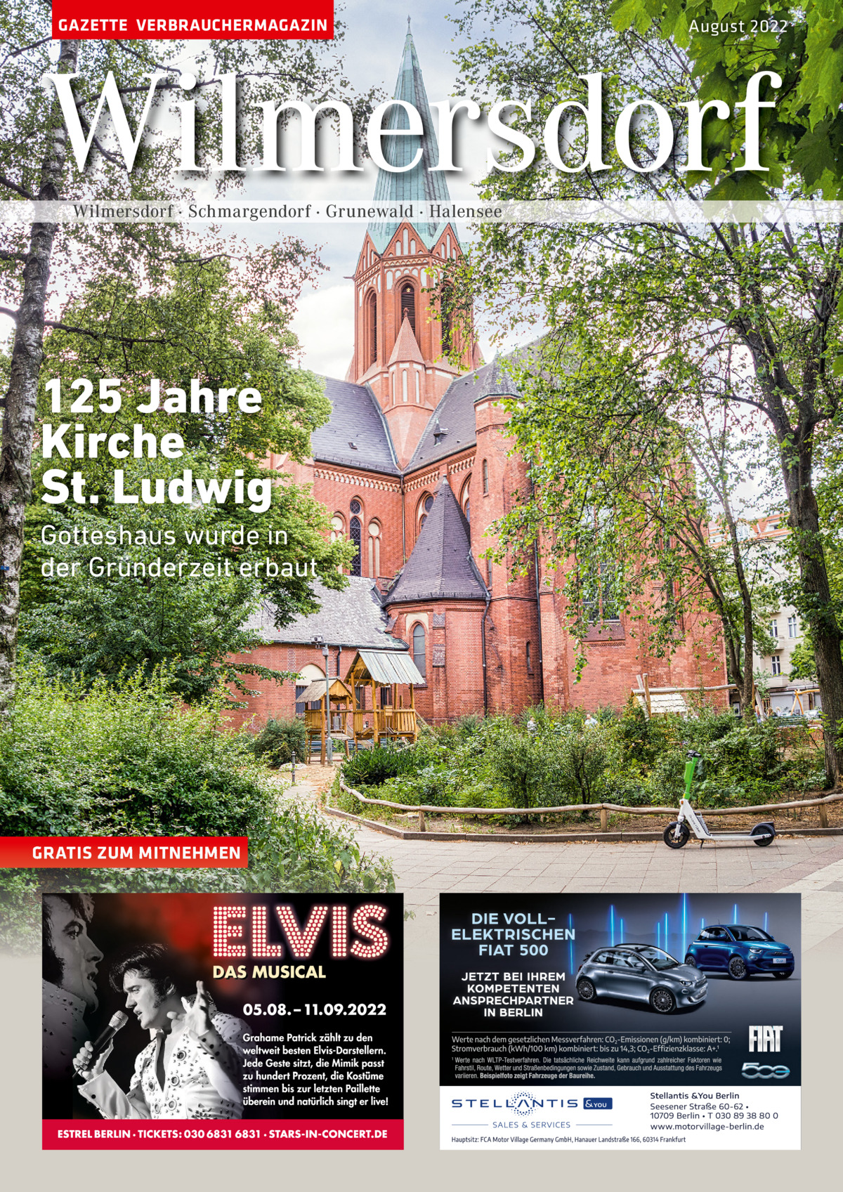 GAZETTE VERBRAUCHERMAGAZIN  August 2022  Wilmersdorf Wilmersdorf · Schmargendorf · Grunewald · Halensee  125 Jahre Kirche St. Ludwig Gotteshaus wurde in der Gründerzeit erbaut  GRATIS ZUM MITNEHMEN