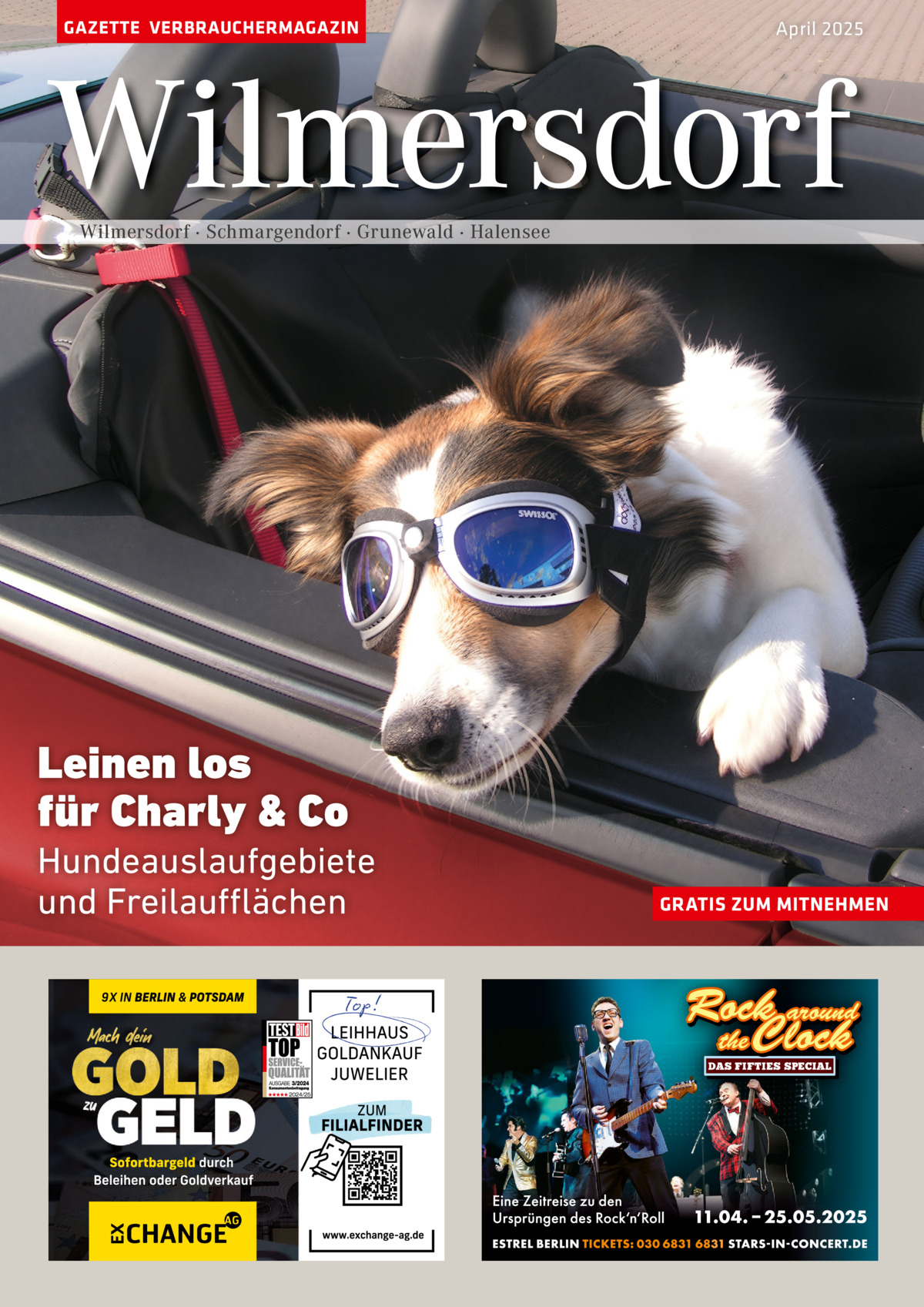 GAZETTE VERBRAUCHERMAGAZIN  April 2025  Wilmersdorf Wilmersdorf · Schmargendorf · Grunewald · Halensee  Leinen los für Charly & Co Hundeauslaufgebiete und Freilaufflächen  GRATIS ZUM MITNEHMEN