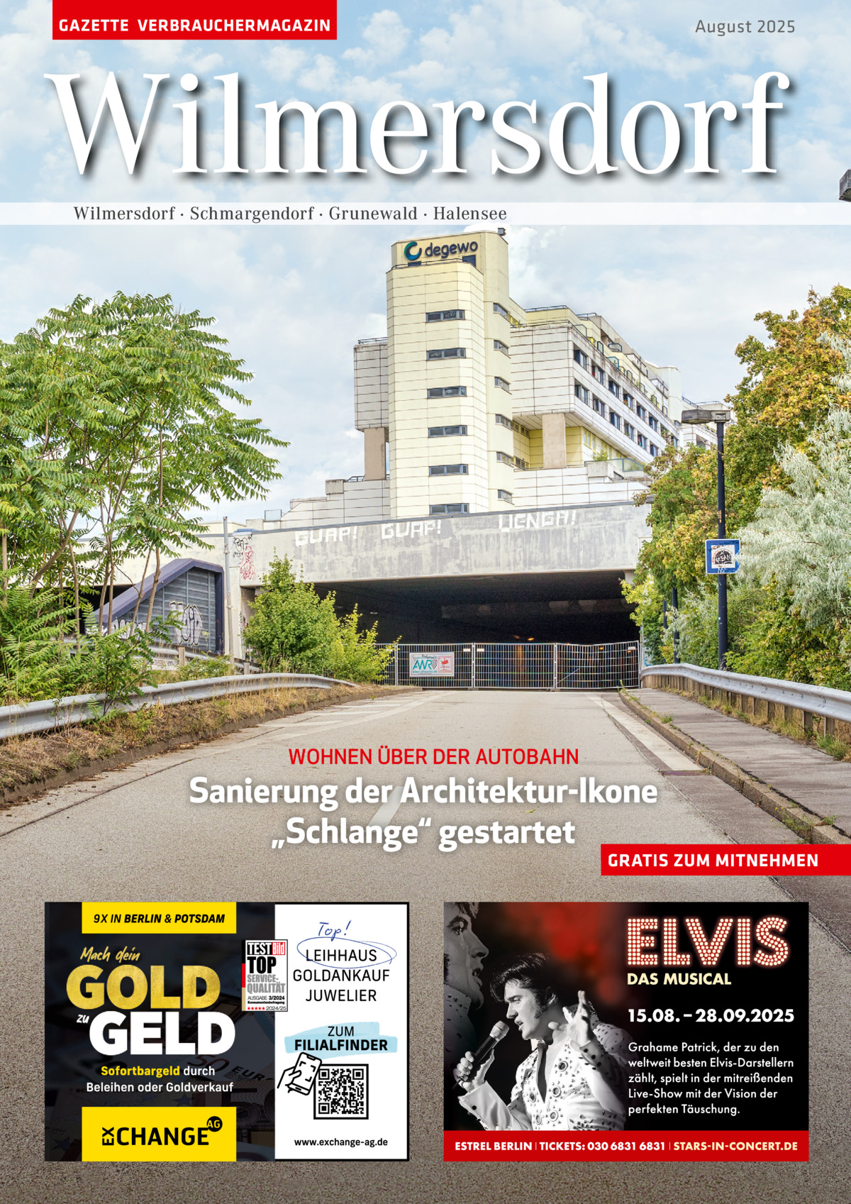 GAZETTE VERBRAUCHERMAGAZIN  August 2025  Wilmersdorf Wilmersdorf · Schmargendorf · Grunewald · Halensee  WOHNEN ÜBER DER AUTOBAHN  Sanierung der Architektur-Ikone „Schlange“ gestartet  GRATIS ZUM MITNEHMEN