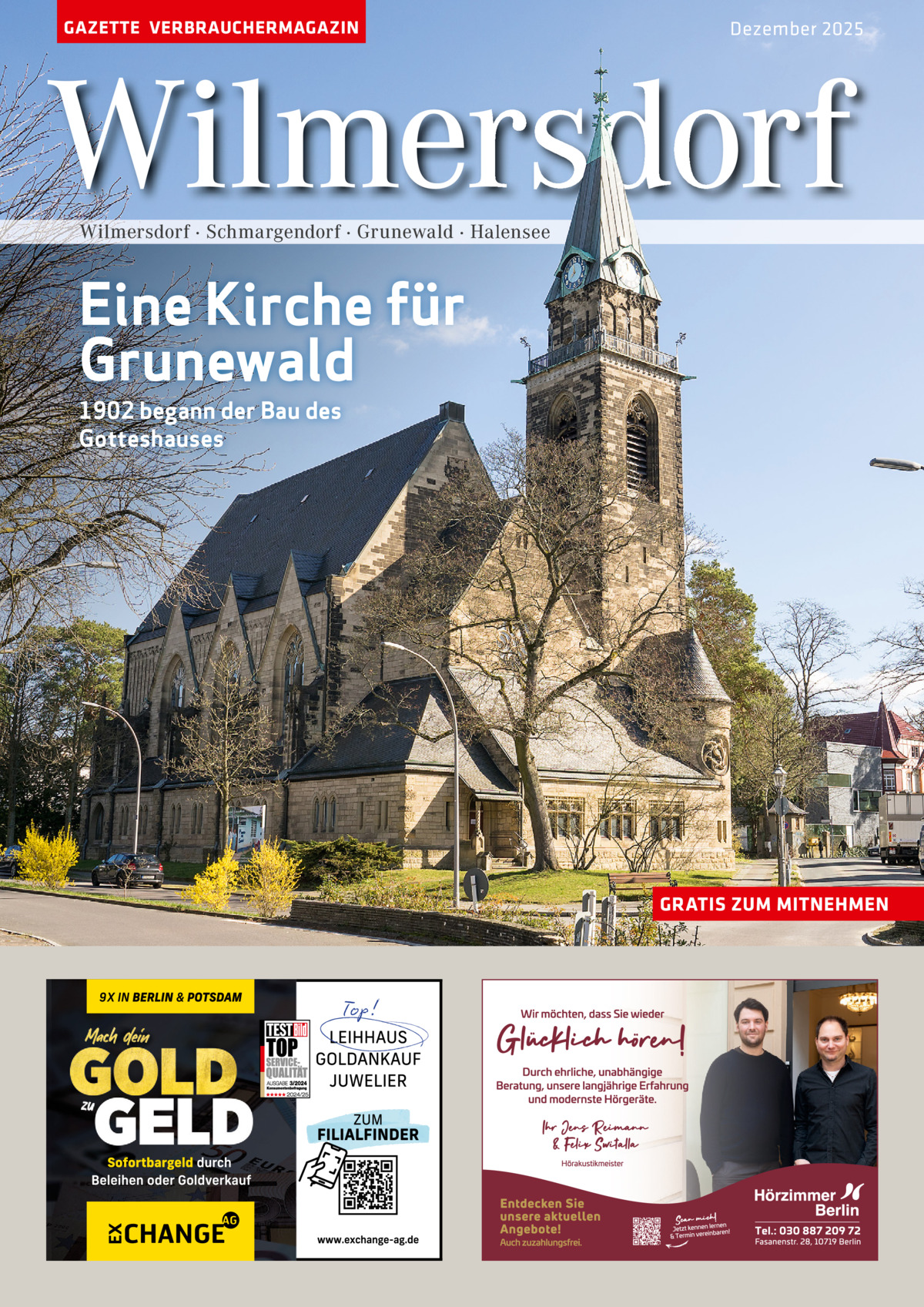 GAZETTE VERBRAUCHERMAGAZIN  Dezember 2025  Wilmersdorf Wilmersdorf · Schmargendorf · Grunewald · Halensee  Eine Kirche für Grunewald 1902 begann der Bau des Gotteshauses  GRATIS ZUM MITNEHMEN