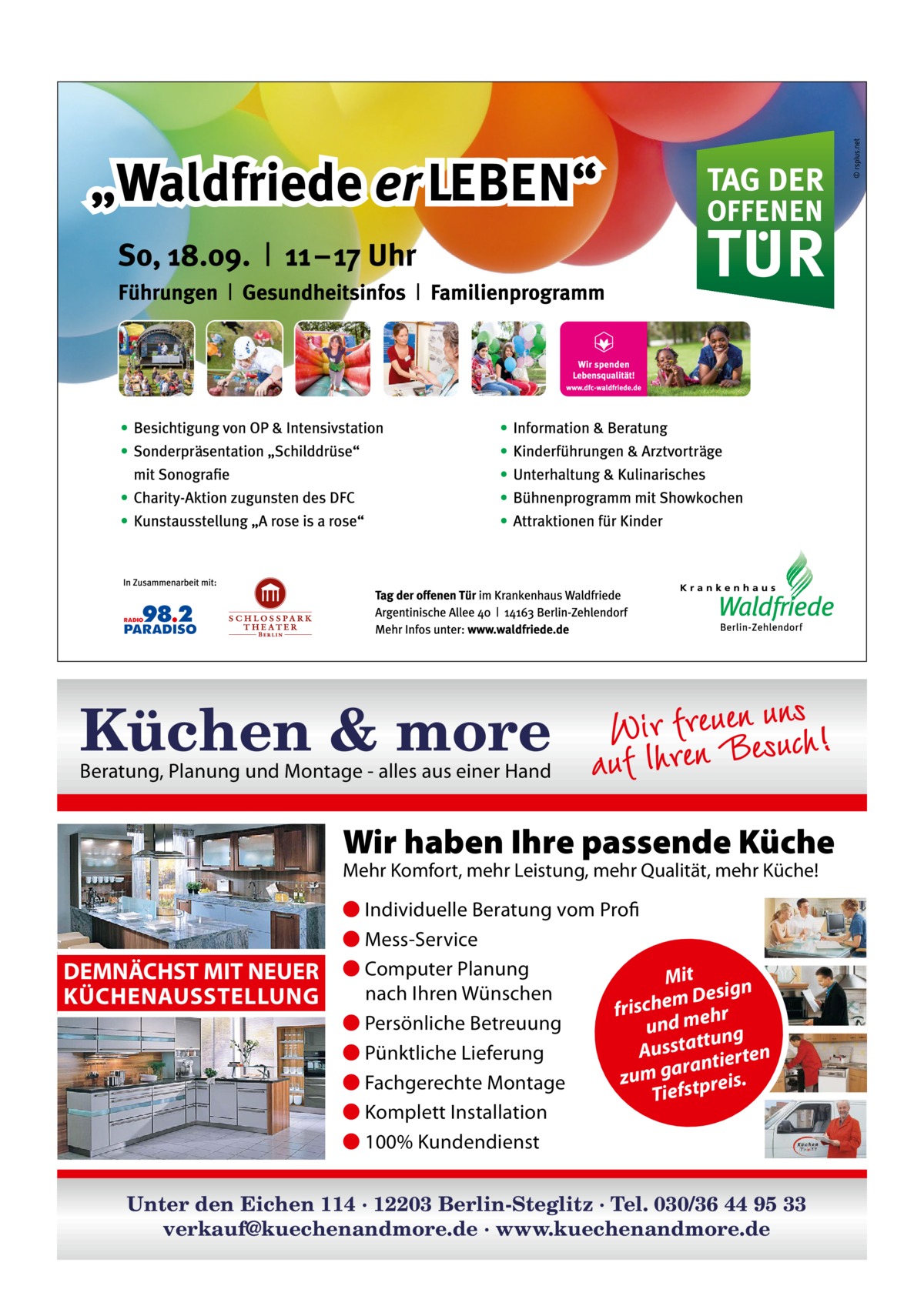 uns n e u e r f r i W Küchen & more auf Ihren Besuch!  Beratung, Planung und Montage - alles aus einer Hand  Wir haben Ihre passende Küche Mehr Komfort, mehr Leistung, mehr Qualität, mehr Küche!  DEMNÄCHST MIT NEUER KÜCHENAUSSTELLUNG  ● Individuelle Beratung vom Profi ● Mess-Service ● Computer Planung Mit gn nach Ihren Wünschen m Desi frische ehr ● Persönliche Betreuung und m ng ttu Aussta tierten ● Pünktliche Lieferung ran zum ga tpreis. ● Fachgerechte Montage Tiefs ● Komplett Installation ● 100% Kundendienst  Unter den Eichen 114 · 12203 Berlin-Steglitz · Tel. 030/36 44 95 33 verkauf@kuechenandmore.de · www.kuechenandmore.de