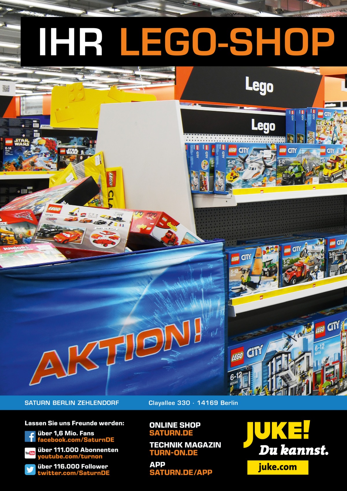 IHR LEGO-SHOP  SATURN BERLIN ZEHLENDORF  Clayallee 330 ∙ 14169 Berlin