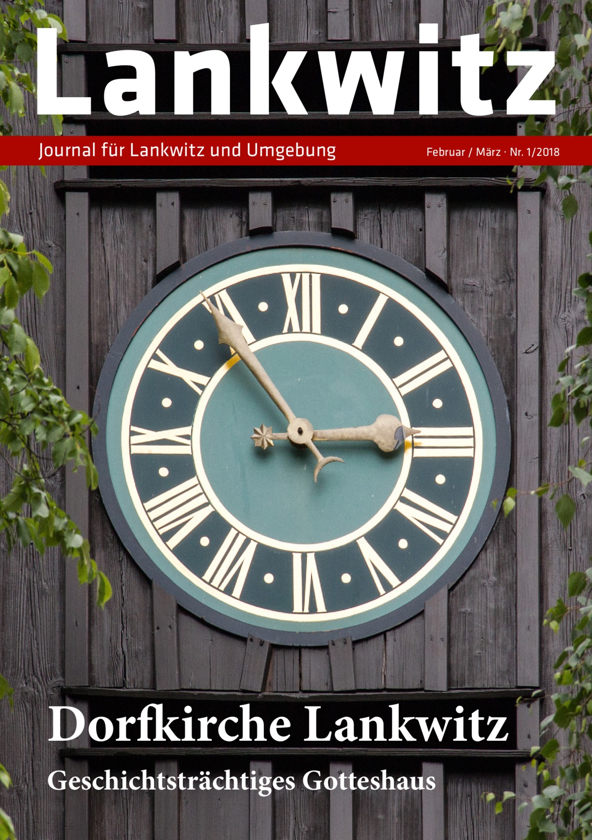 Lankwitz Journal für Lankwitz und Umgebung  Februar / März · Nr. 1/2018  Dorfkirche Lankwitz Geschichtsträchtiges Gotteshaus