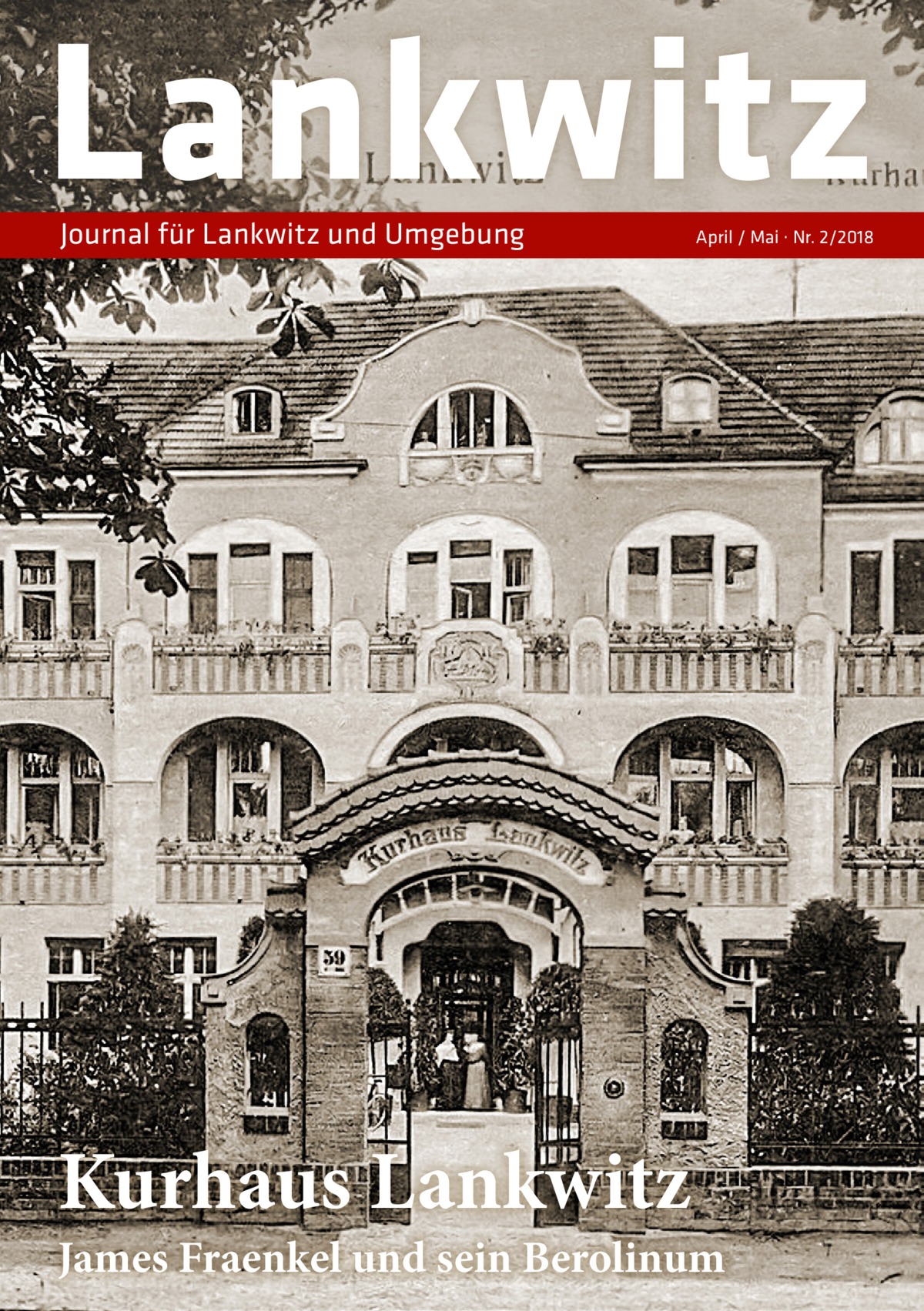 Lankwitz Journal für Lankwitz und Umgebung  Kurhaus Lankwitz  April / Mai · Nr. 2/2018  James Fraenkel und sein Berolinum