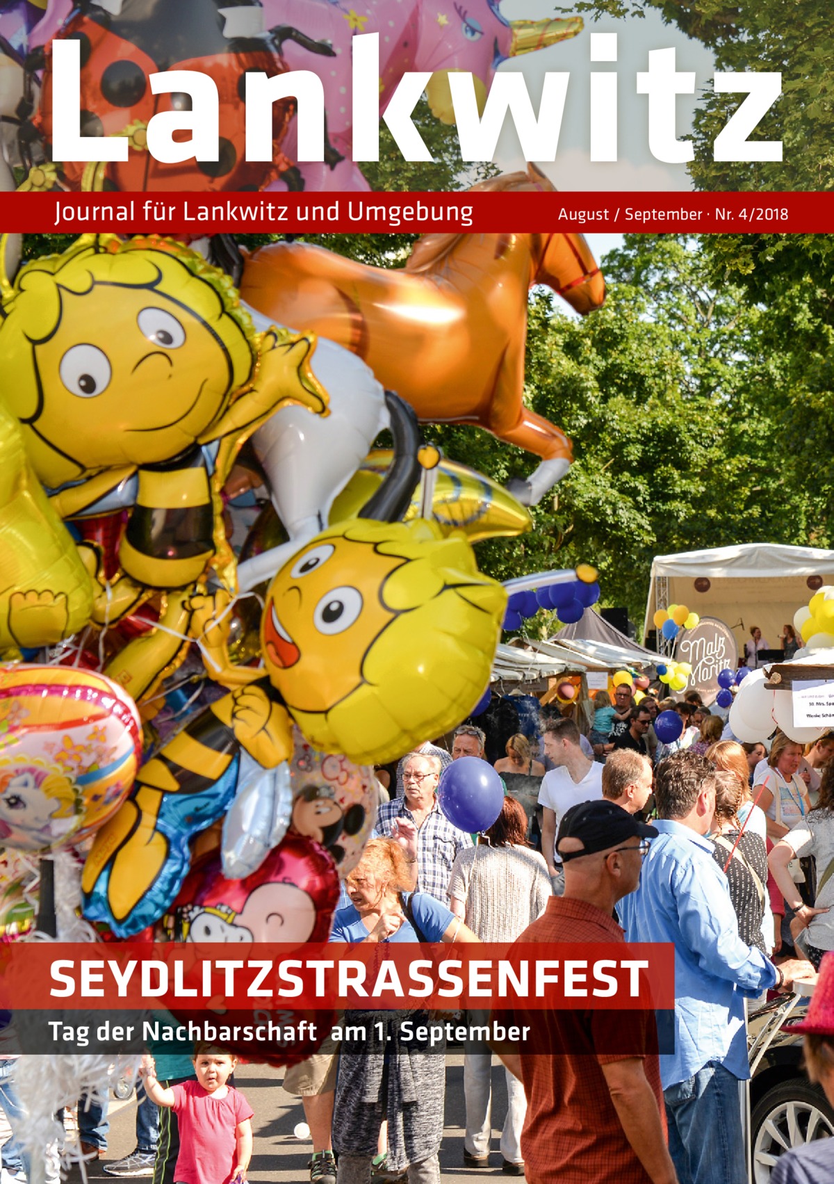 Lankwitz Journal für Lankwitz und Umgebung  August / September · Nr. 4/2018  SEYDLITZSTRASSENFEST Tag der Nachbarschaft am 1. September