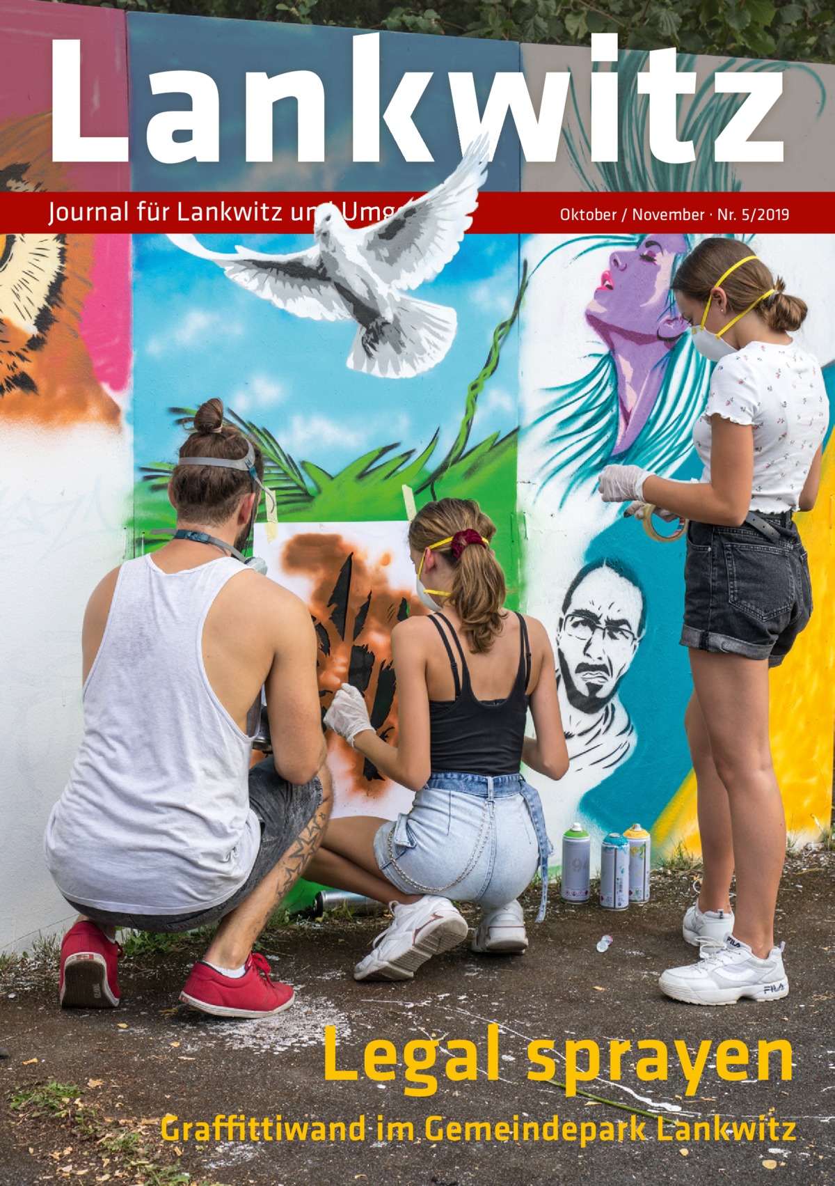 Lankwitz Journal für Lankwitz und Umgebung  Oktober / November · Nr. 5/2019  Legal sprayen Graffittiwand im Gemeindepark Lankwitz