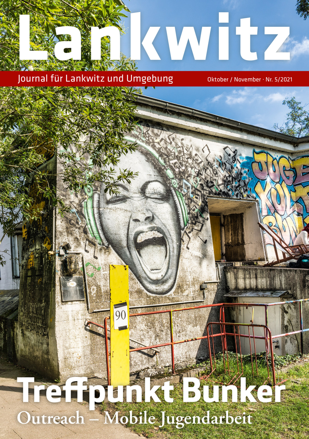 Lankwitz Journal für Lankwitz und Umgebung  Oktober / November · Nr. 5/2021  Treffpunkt Bunker Outreach – Mobile Jugendarbeit