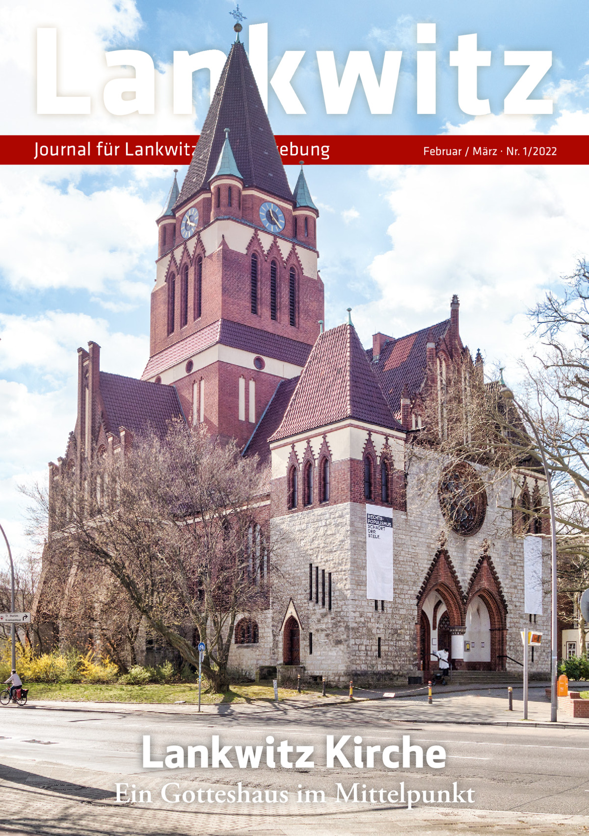 Lankwitz Journal für Lankwitz und Umgebung  Februar / März · Nr. 1/2022  Lankwitz Kirche  Ein Gotteshaus im Mittelpunkt