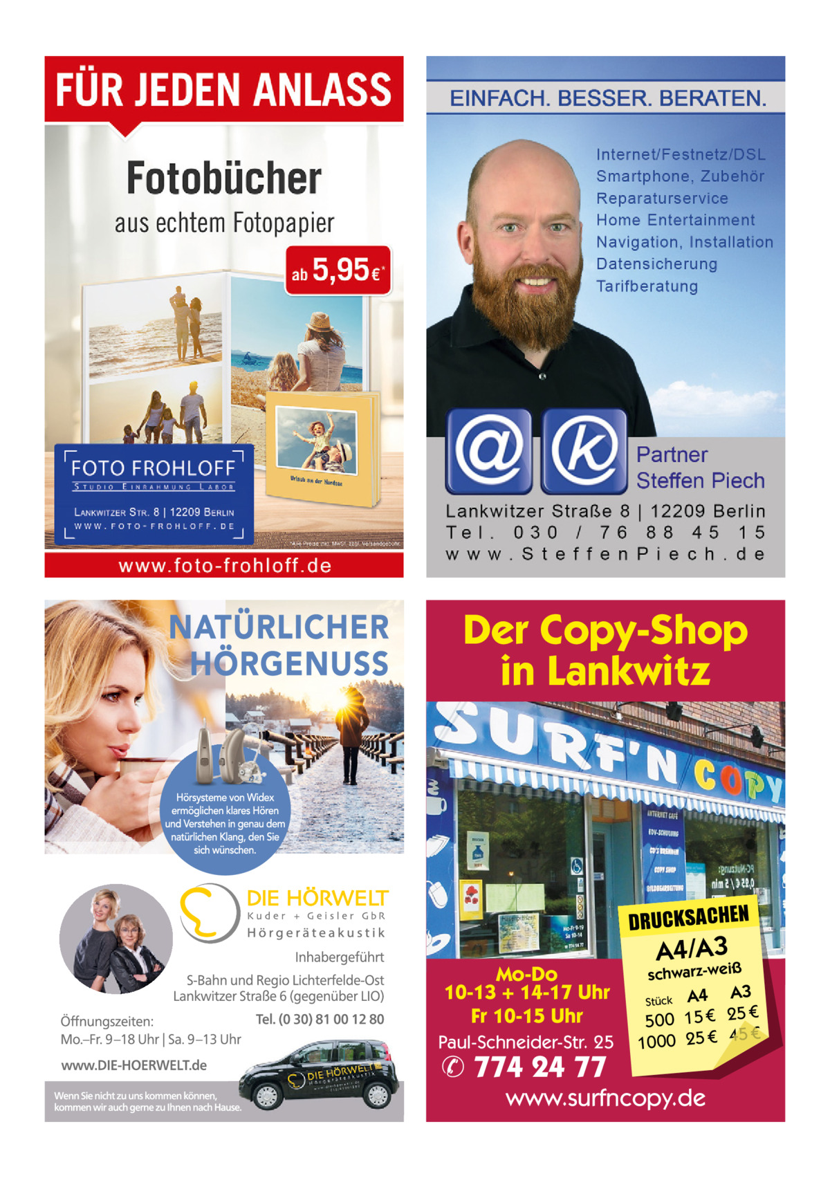 Der Copy-Shop in Lankwitz  DRUCKSACHEN Mo-Do 10-13 + 14-17 Uhr Fr 10-15 Uhr Paul-Schneider-Str. 25  ✆ 774 24 77  A4/A3  schwarz-weiß  A3 Stück A4 € 500 15 € 25 € 45 € 1000 25  www.surfncopy.de