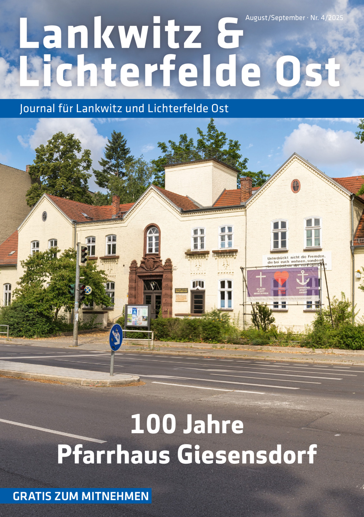 Lankwitz & Lichterfelde Ost  August/September · Nr. 4/2025  Journal für Lankwitz und Lichterfelde Ost  100 Jahre Pfarrhaus Giesensdorf GRATIS ZUM MITNEHMEN