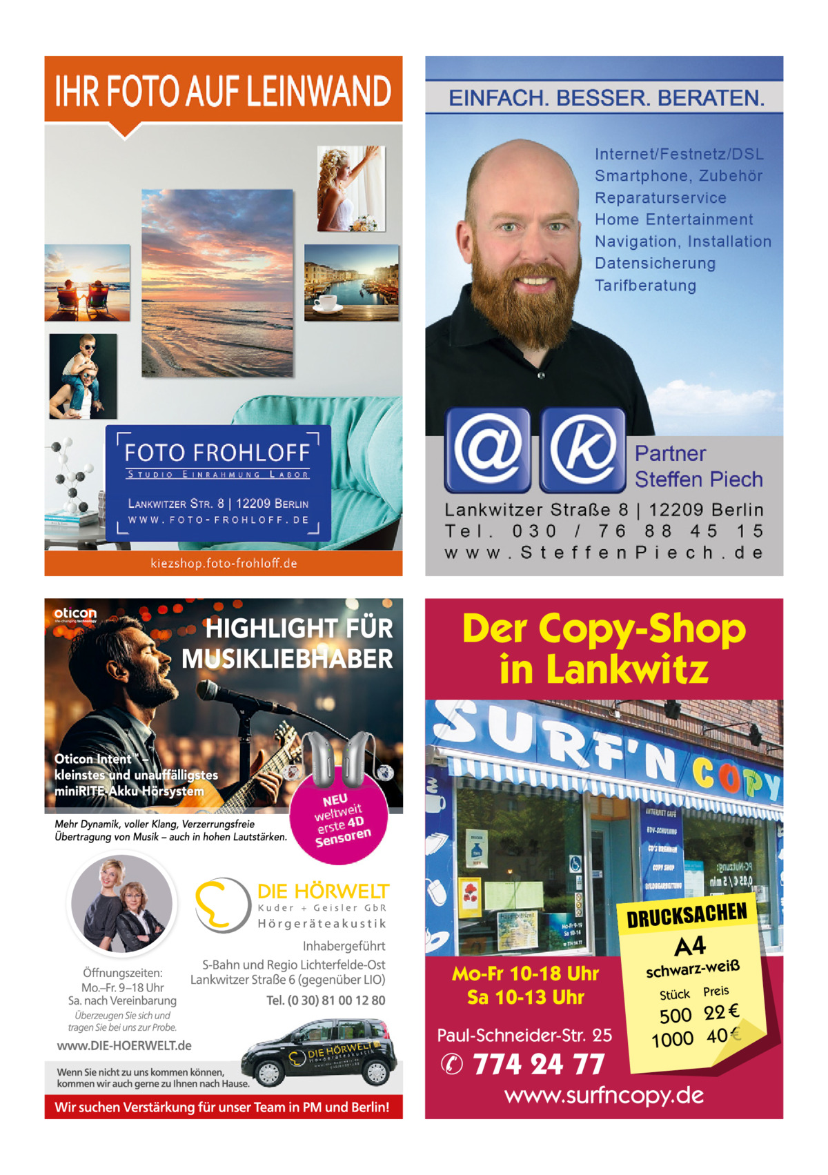Der Copy-Shop in Lankwitz  DRUCKSACHEN Mo-Fr 10-18 Uhr Sa 10-13 Uhr Paul-Schneider-Str. 25  ✆ 774 24 77  A4  schwarz-weiß Stück  Preis  500 22 € 1000 40 €  www.surfncopy.de