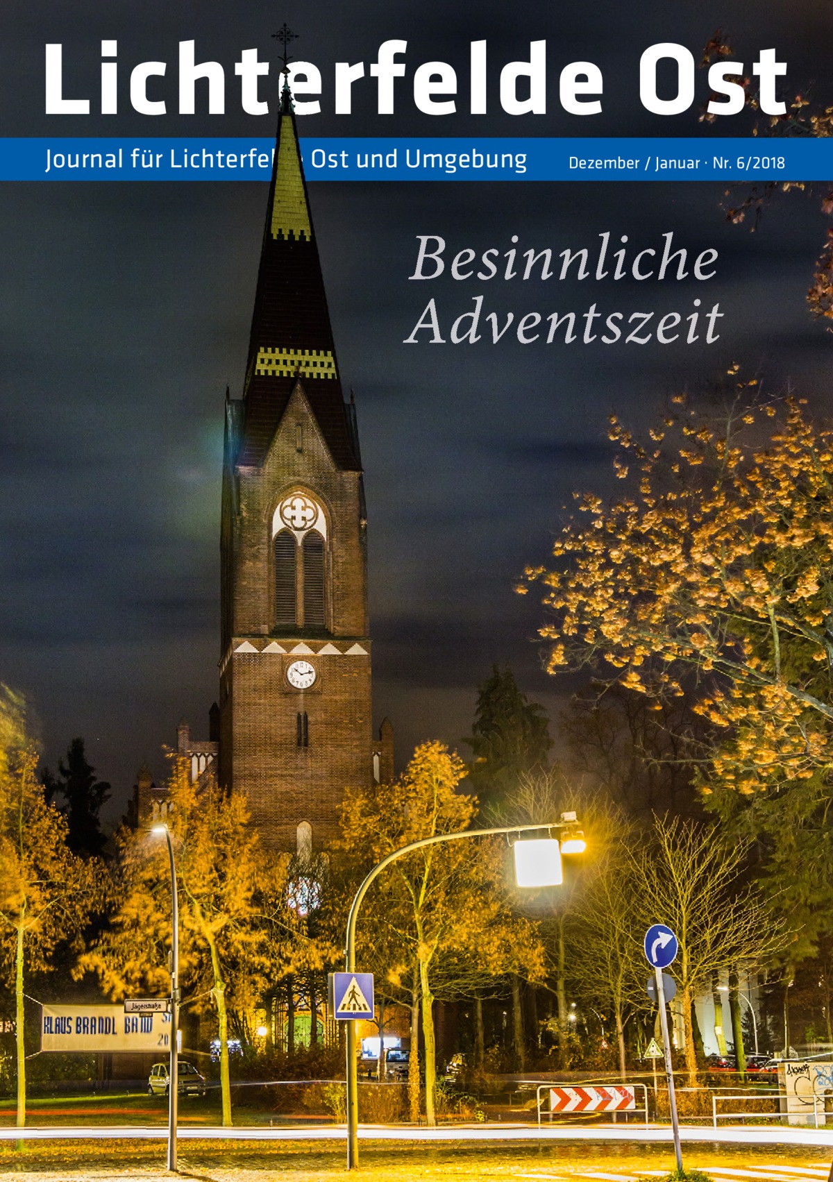 Lichterfelde Ost Journal für Lichterfelde Ost und Umgebung  Dezember / Januar · Nr. 6/2018  Besinnliche Adventszeit