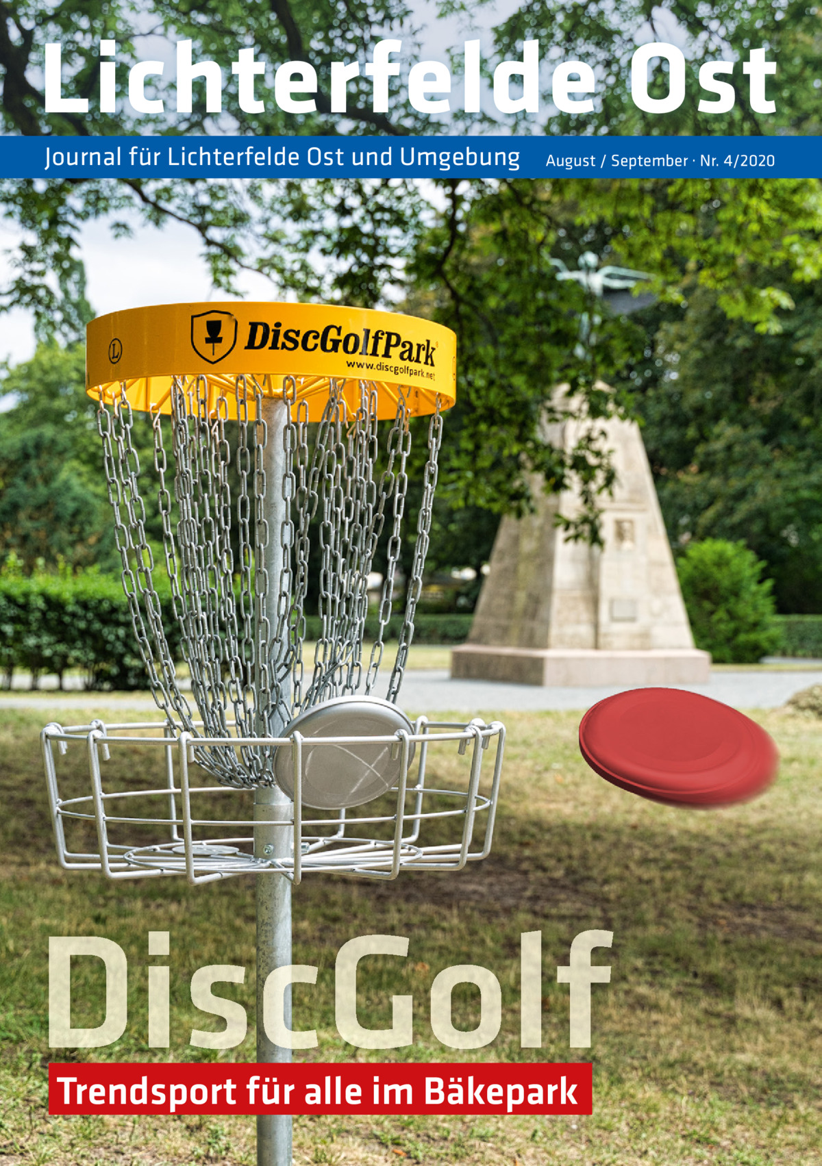 Lichterfelde Ost Journal für Lichterfelde Ost und Umgebung  August / September · Nr. 4/2020  DiscGolf Trendsport für alle im Bäkepark