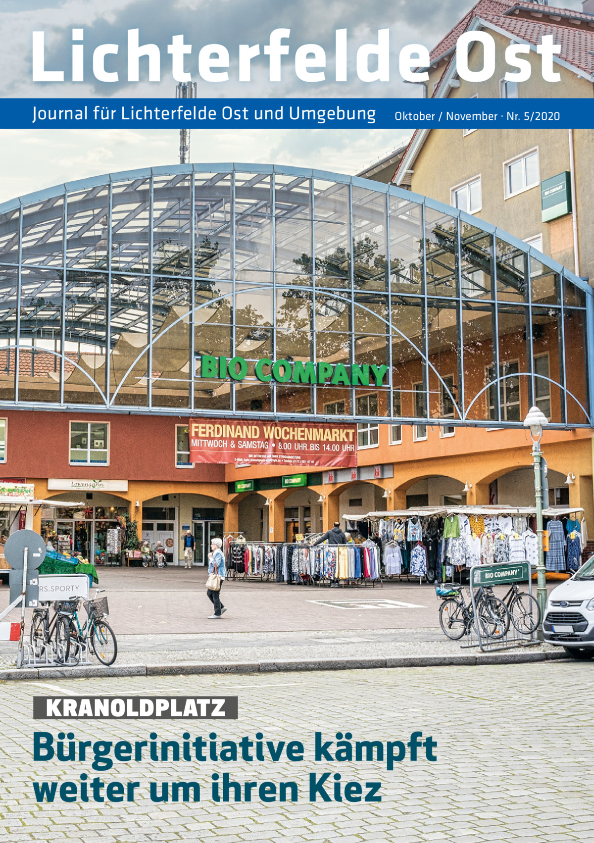 Lichterfelde Ost Journal für Lichterfelde Ost und Umgebung  KRANOLDPLATZ  Oktober / November · Nr. 5/2020  Bürgerinitiative kämpft weiter um ihren Kiez