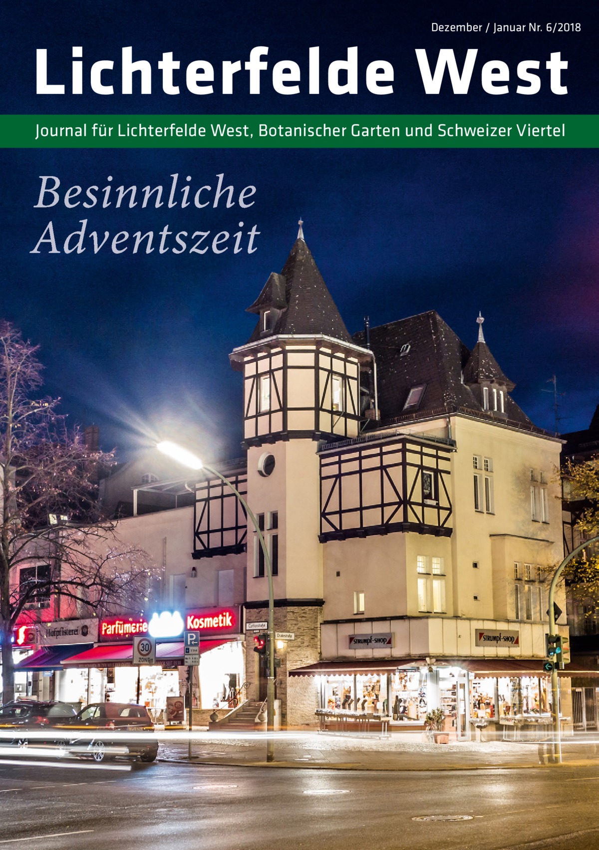 Dezember / Januar Nr. 6/2018  Lichterfelde West Journal für Lichterfelde West, Botanischer Garten und Schweizer Viertel  Besinnliche Adventszeit