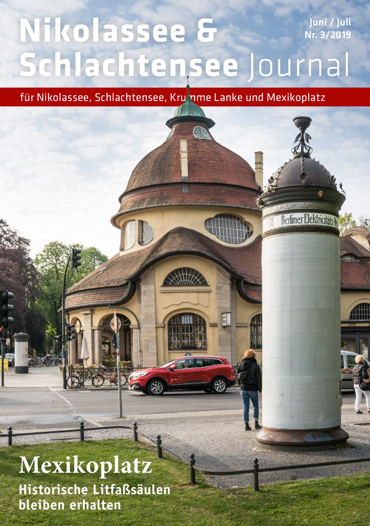 Nikolassee & Schlachtensee Journal  Juni / Juli Nr. 3/2019  für Nikolassee, Schlachtensee, Krumme Lanke und Mexikoplatz  Mexikoplatz  Historische Litfaßsäulen bleiben erhalten