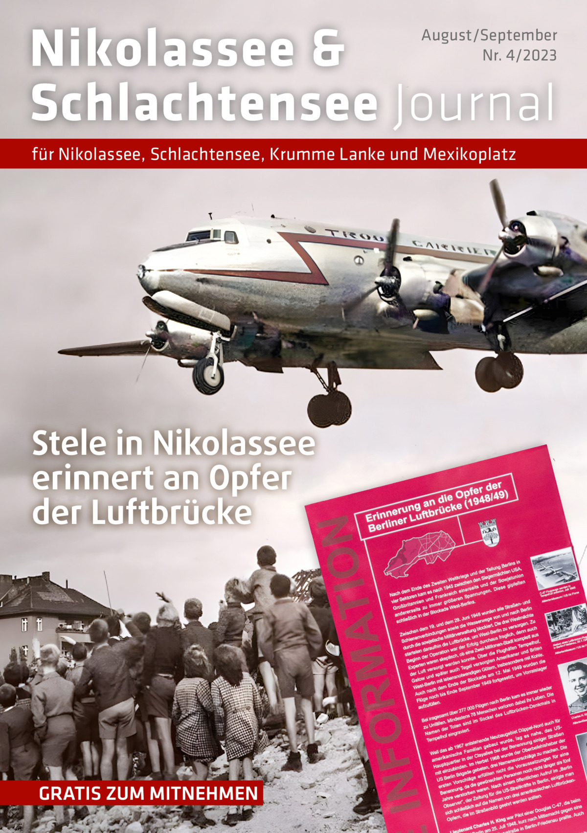 Nikolassee & Schlachtensee Journal  August/September Nr. 4/2023  für Nikolassee, Schlachtensee, Krumme Lanke und Mexikoplatz  Stele in Nikolassee erinnert an Opfer der Luftbrücke  GRATIS ZUM MITNEHMEN