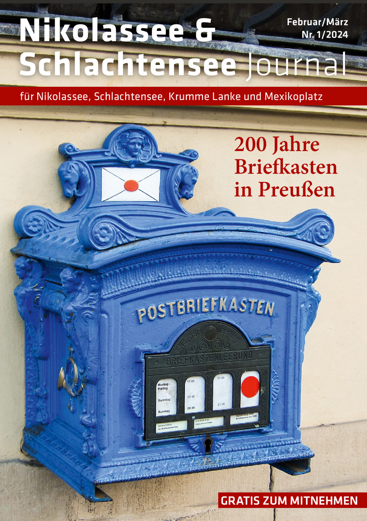 Nikolassee & Schlachtensee Journal  Februar/März Nr. 1/2024  für Nikolassee, Schlachtensee, Krumme Lanke und Mexikoplatz  200 Jahre Briefkasten in Preußen  GRATIS ZUM MITNEHMEN