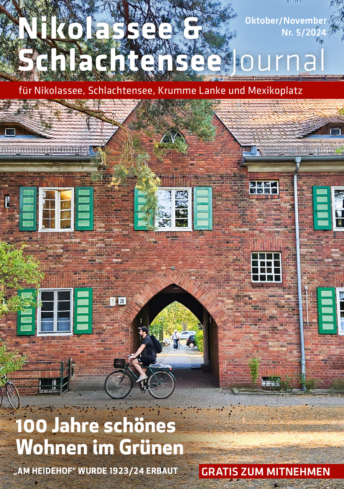 Nikolassee & Schlachtensee Journal  Oktober/November Nr. 5/2024  für Nikolassee, Schlachtensee, Krumme Lanke und Mexikoplatz  100 Jahre schönes Wohnen im Grünen „AM HEIDEHOF“ WURDE 1923/24 ERBAUT  GRATIS ZUM MITNEHMEN