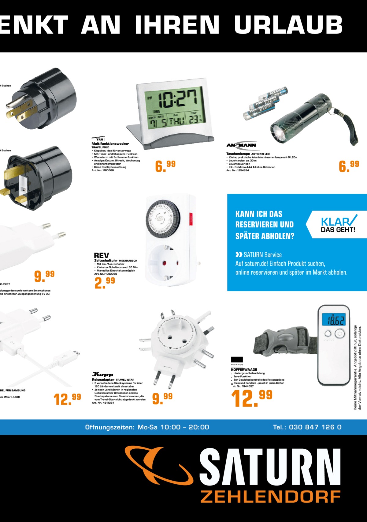 ENKT AN IHREN URLAUB  Öffnungszeiten: Mo-Sa 10:00 – 20:00  Tel.: 030 847 126 0  ZEHLENDORF