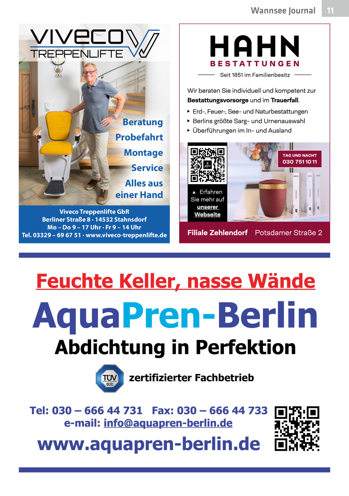 Wannsee Journal  Beratung Probefahrt Montage Service Alles aus einer Hand Viveco Treppenlifte GbR Berliner Straße 8 · 14532 Stahnsdorf Mo – Do 9 – 17 Uhr · Fr 9 – 14 Uhr Tel. 03329 – 69 67 51 · www.viveco-treppenlifte.de  zertifizierter Fachbetrieb  11