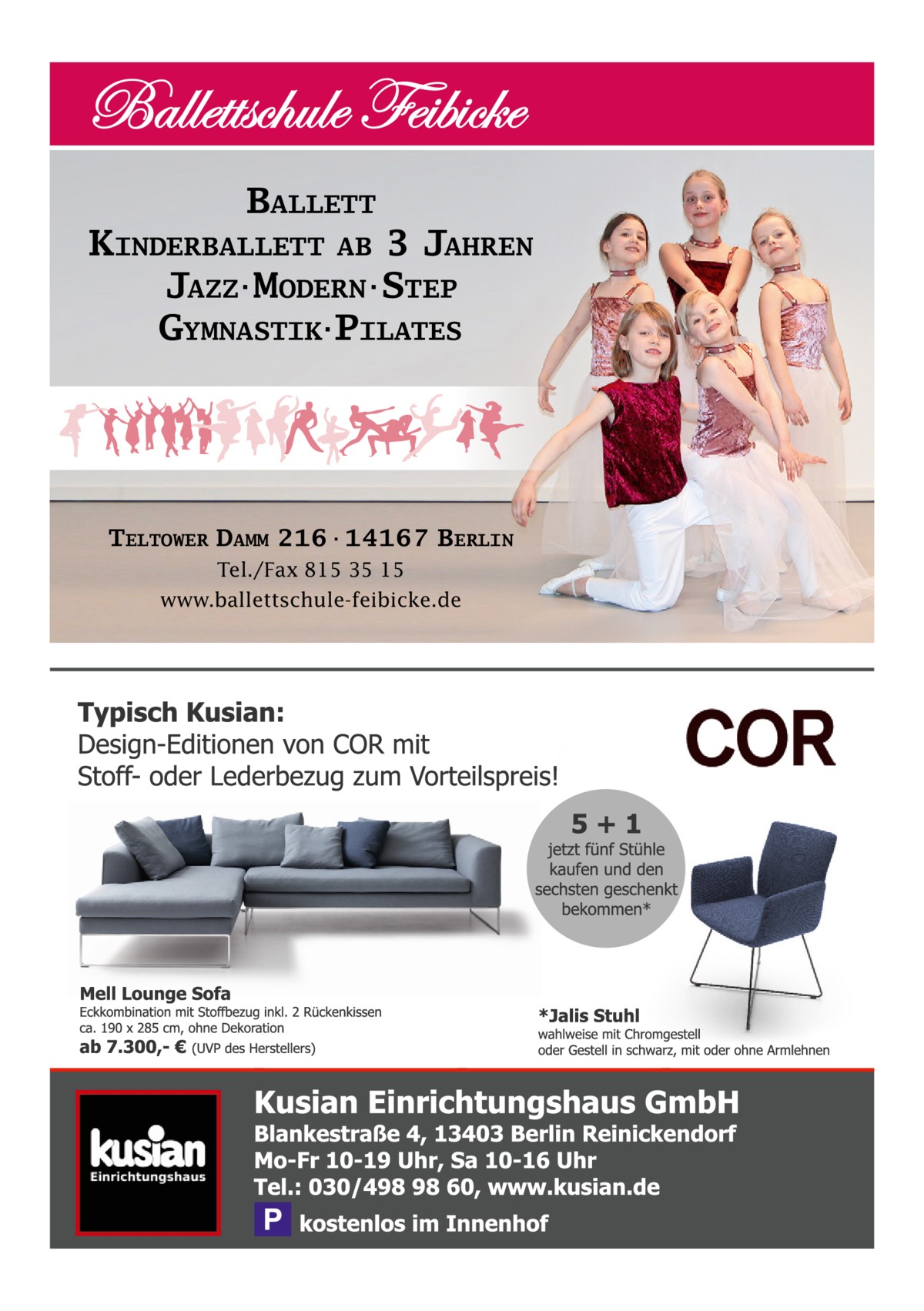 BALLETT KINDERBALLETT AB 3 JAHREN JAZZ·MODERN·STEP GYMNASTIK·PILATES  TELTOWER DAMM 216·14167 BERLIN Tel./Fax 815 35 15 www.ballettschule-feibicke.de