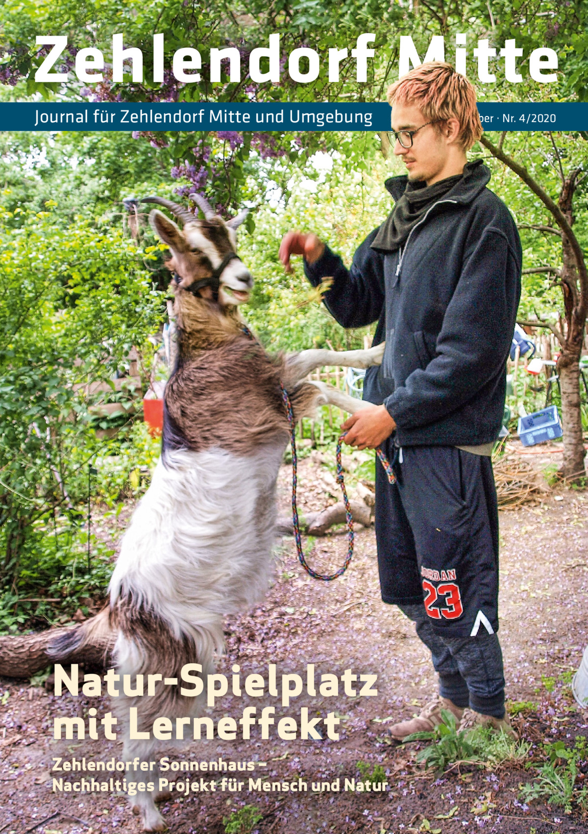 Zehlendorf Mitte Journal für Zehlendorf Mitte und Umgebung  Natur-Spielplatz mit Lerneffekt Zehlendorfer Sonnenhaus – Nachhaltiges Projekt für Mensch und Natur  August / September · Nr. 4/2020