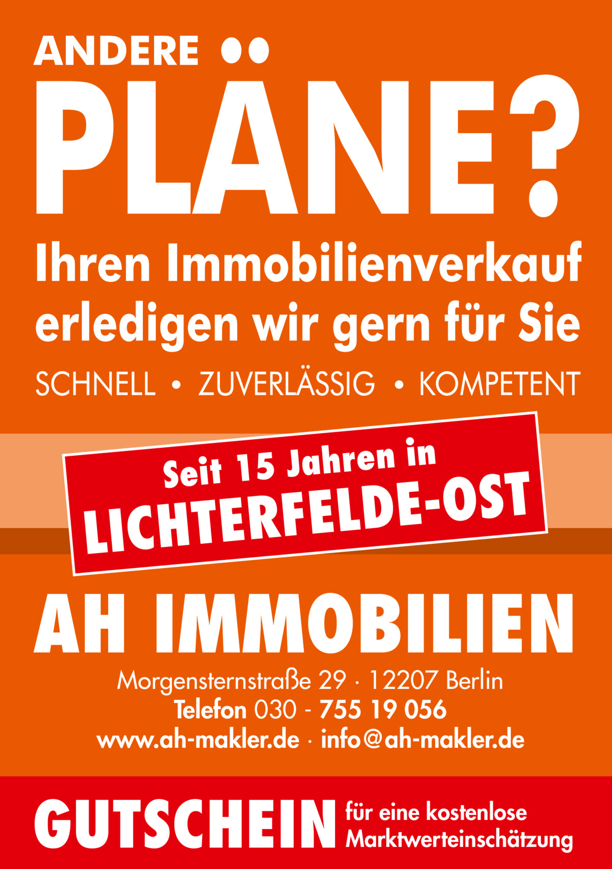 in n e r h a J 5 1 t Sei  T S O E D L E F LICHTER  AH IMMOBILIEN Morgensternstraße 29 · 12207 Berlin Telefon 030 - 755 19 056 www.ah-makler.de · info@ah-makler.de  GUTSCHEIN  für eine kostenlose Marktwerteinschätzung